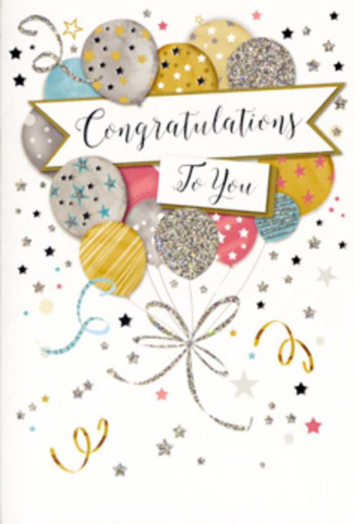 This beautifully detailed congratulations card feels like a carefully arranged celebration, much like a thoughtfully composed bouquet delivered to a doorstep off Marsh Road in Pinner. The focal point is a generous cluster of balloons, rising in a loose, rounded formation through the centre of the card. They glow in a sophisticated palette of metallic gold, silver, champagne, light sky blue and soft pink, each balloon subtly unique with its own decorative pattern of tiny stars, crisp stripes or sparkling glitter accents. The illustration suggests a gentle sheen, as though the balloons are catching the soft light of an early evening gathering. From their bases, long, slender ribbons in gold and silver stream downward, curling and looping gracefully across the design with a sense of natural movement, like ribbons tied to a bouquet and left to fall. Scattered throughout the pale, understated background are star-shaped confetti dots and curling ribbon motifs, lending the impression of a party frozen in its most joyful instant-perhaps just after someone in Pinner has been handed an award or shared long-awaited results. Stretching across the centre is a refined banner with subtly curved edges, carrying the message Congratulations To You in flowing, elegant script. The lettering feels both celebratory and composed, striking the right note for anything from graduations and promotions to personal milestones quietly celebrated at home. Every element has been arranged with an eye for balance and harmony, echoing the way a florist layers colour, texture and form. The result is a card that communicates pride, appreciation and joy from the moment it is picked up, even before the inside message is read.